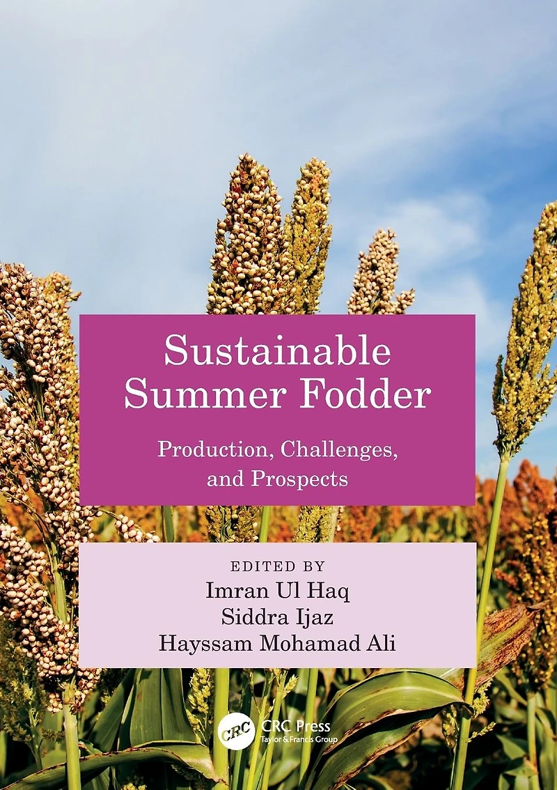 Sustainable Summer Fodder: Production, Challenges, and Prospects