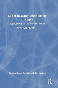 Social Research Methods by Example: Applications the Modern World