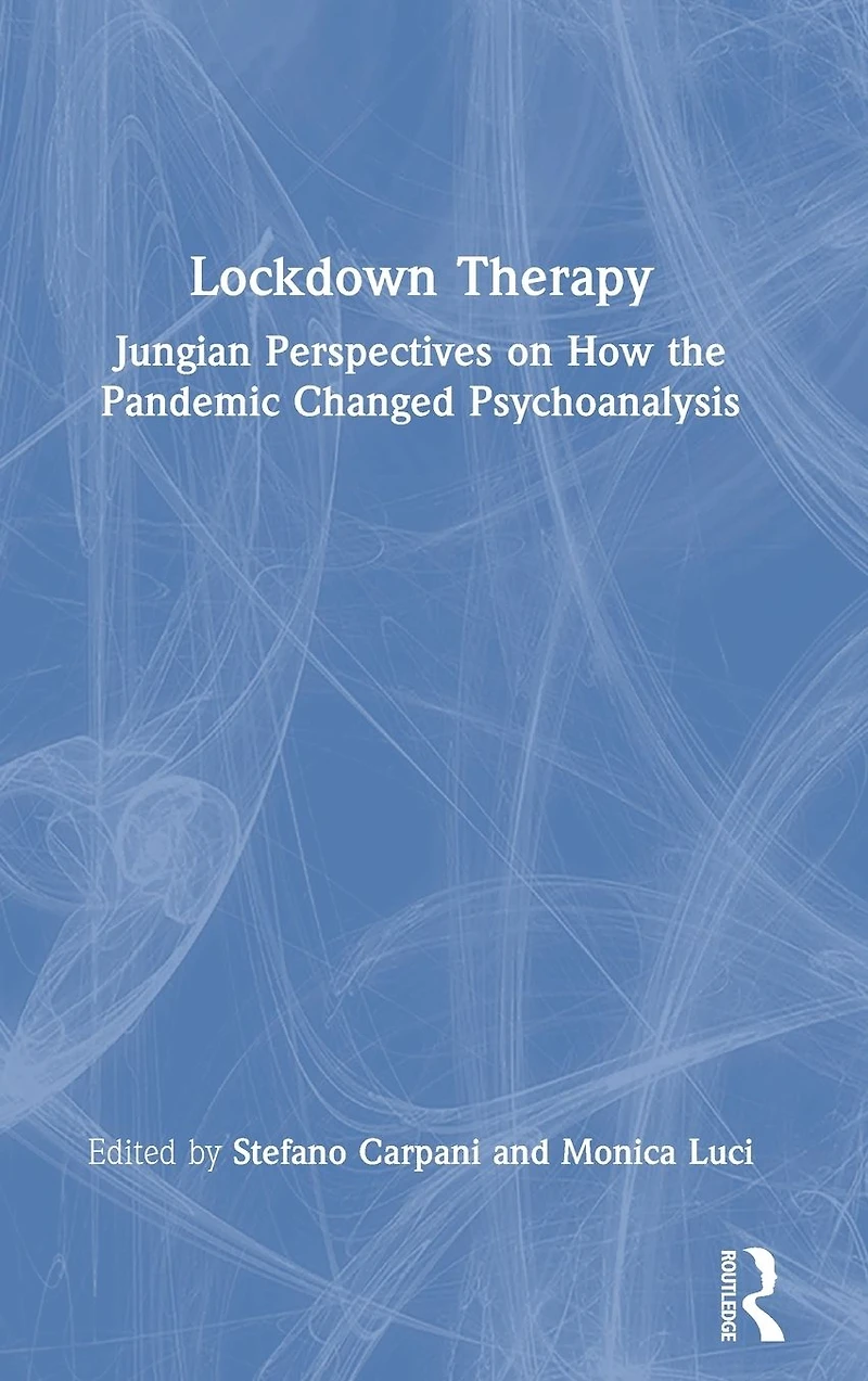 Lockdown Therapy: Jungian Perspectives on How the Pandemic Changed Psychoanalysis