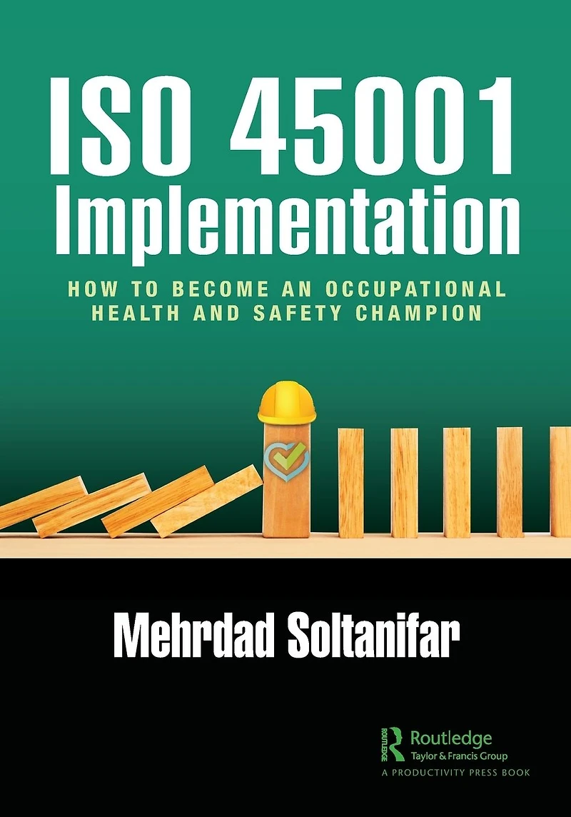 ISO 45001 Implementation: How to Become an Occupational Health and Safety Champion