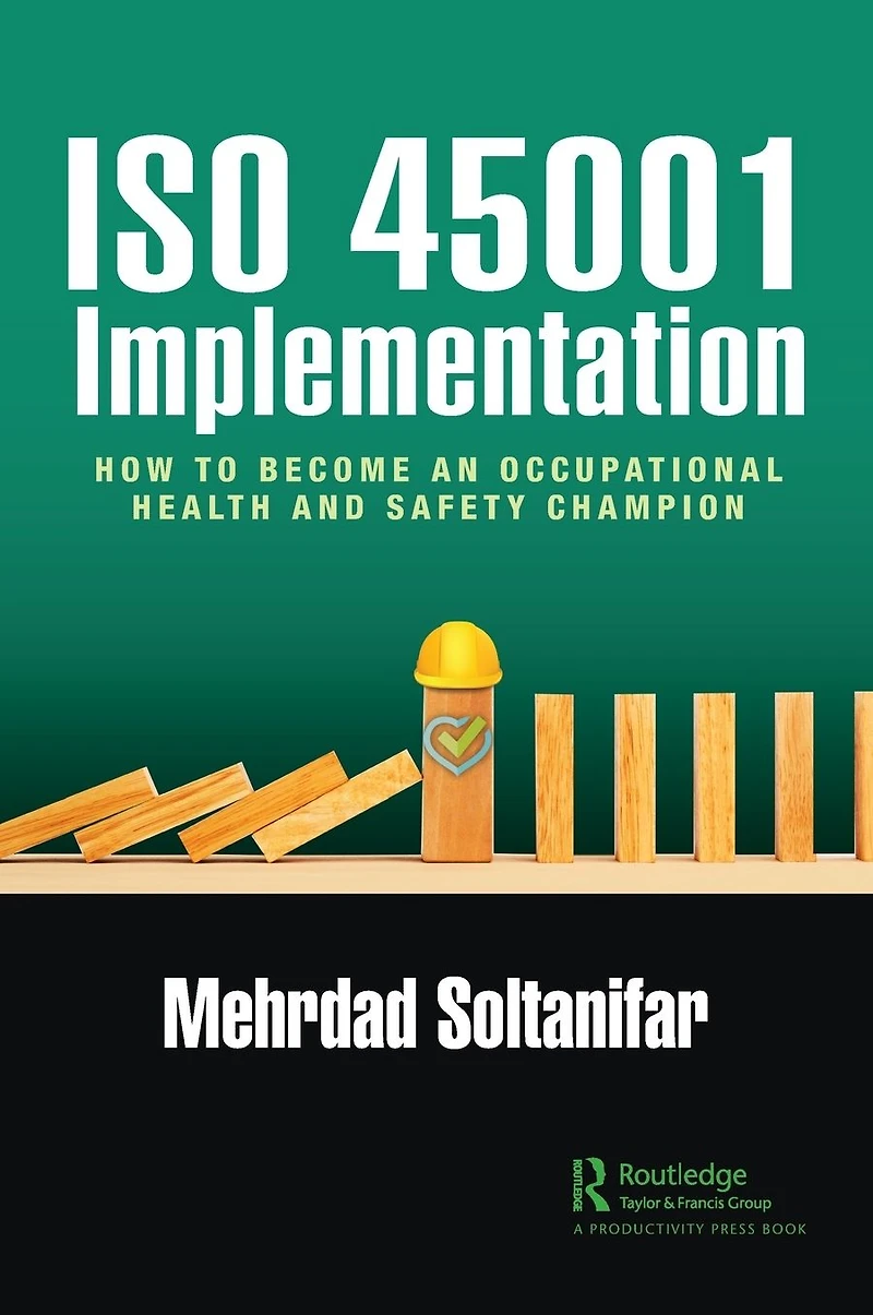 ISO 45001 Implementation: How to Become an Occupational Health and Safety Champion
