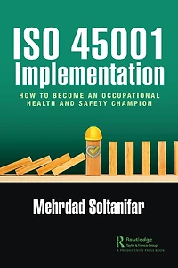 ISO 45001 Implementation: How to Become an Occupational Health and Safety Champion