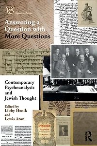 Contemporary Psychoanalysis and Jewish Thought: Answering a Question with More Questions