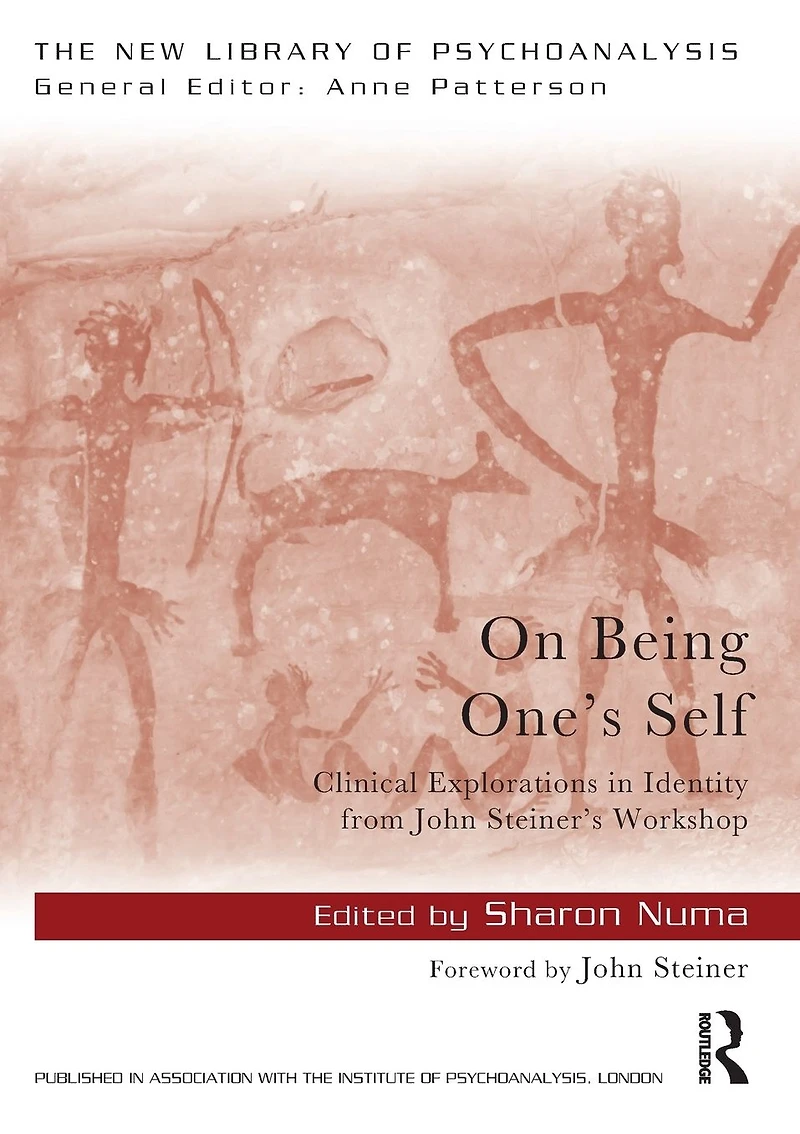 On Being One's Self: Clinical Explorations Identity from John Steiner's Workshop