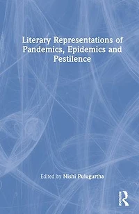 Literary Representations of Pandemics, Epidemics and Pestilence