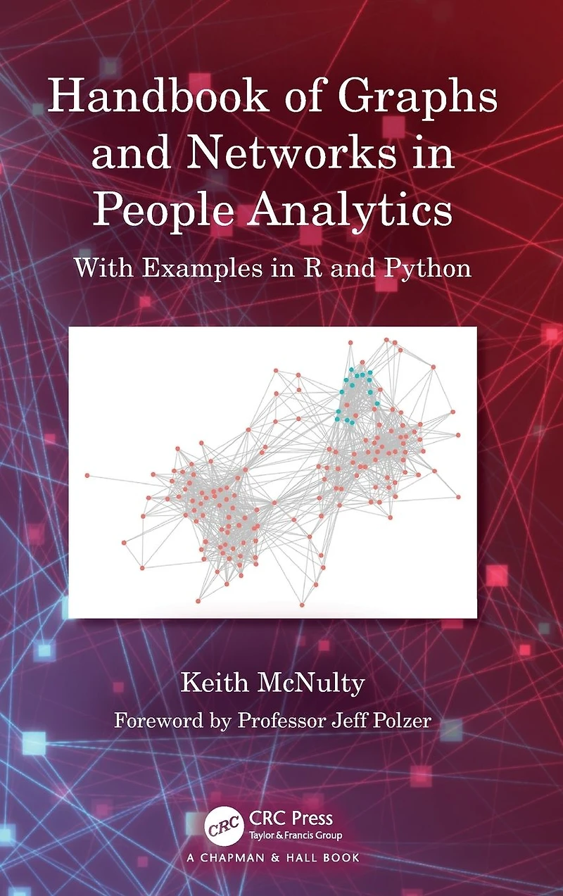 Handbook of Graphs and Networks People Analytics: With Examples R Python