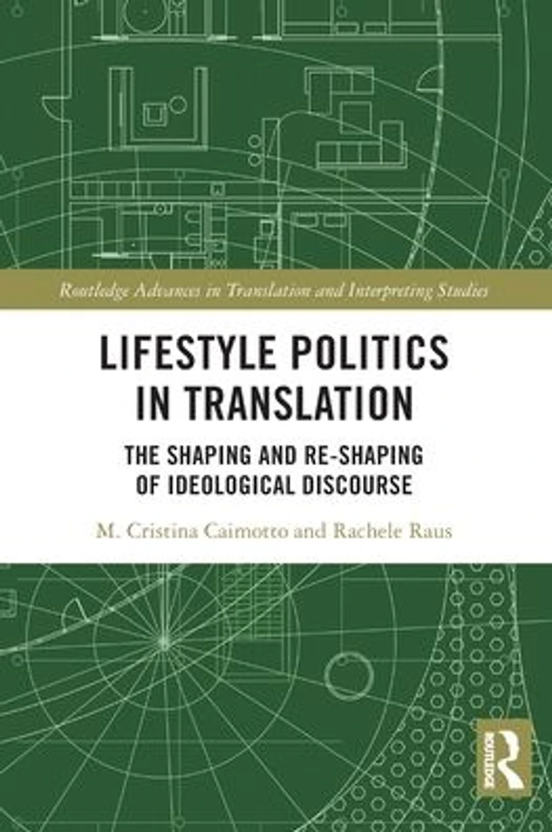 Lifestyle Politics Translation: The Shaping and Re-Shaping of Ideological Discourse