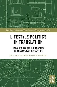 Lifestyle Politics Translation: The Shaping and Re-Shaping of Ideological Discourse