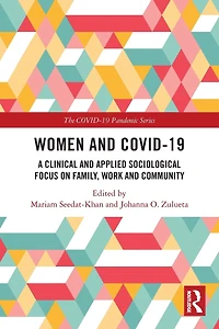 Women and COVID-19: A Clinical Applied Sociological Focus on Family, Work Community