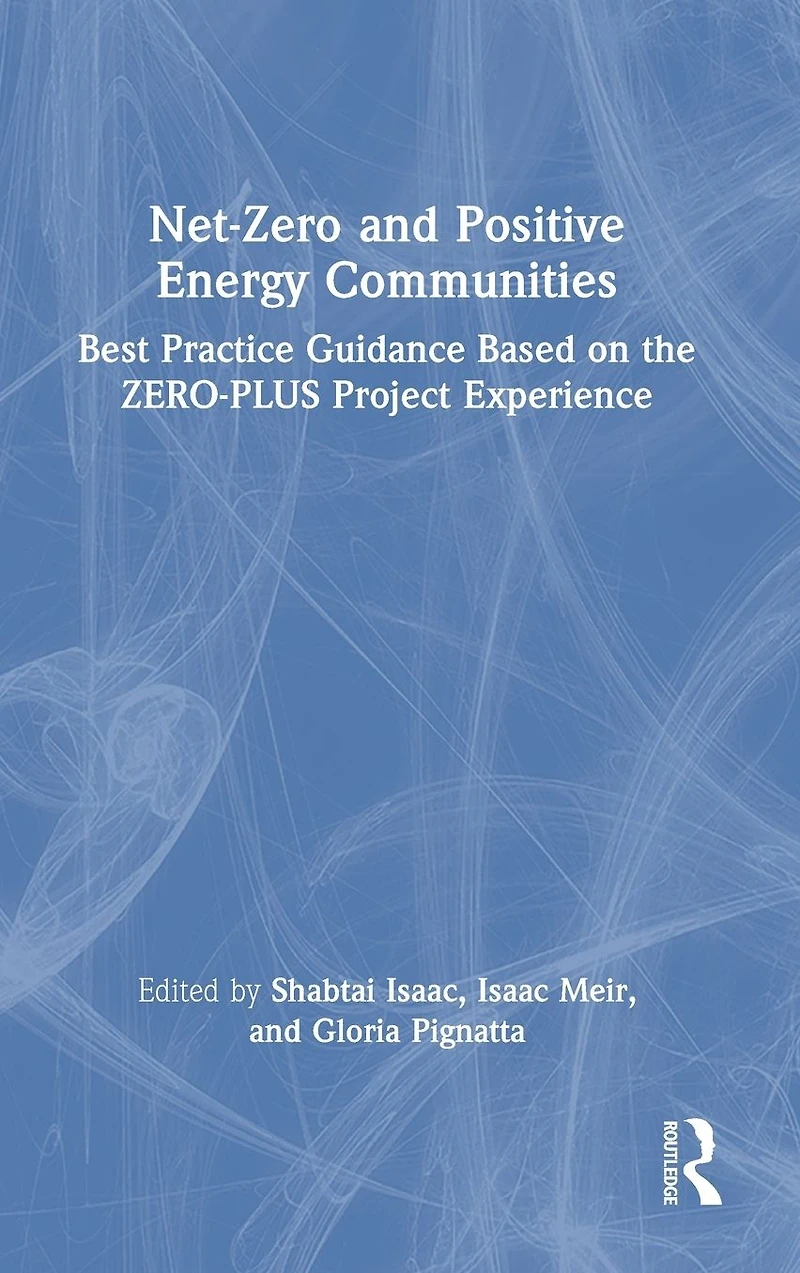 Net-Zero and Positive Energy Communities: Best Practice Guidance Based on the ZERO-PLUS Project Experience