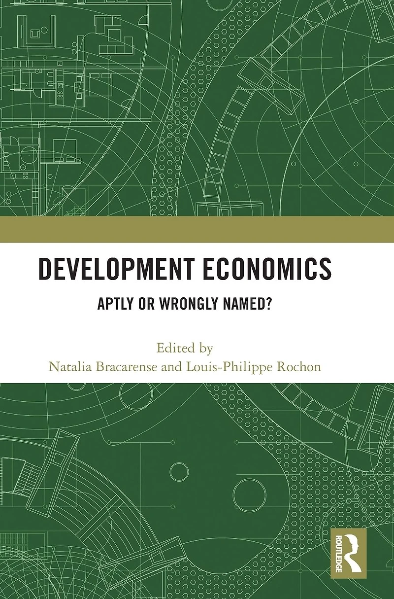 Development Economics: Aptly or Wrongly Named?