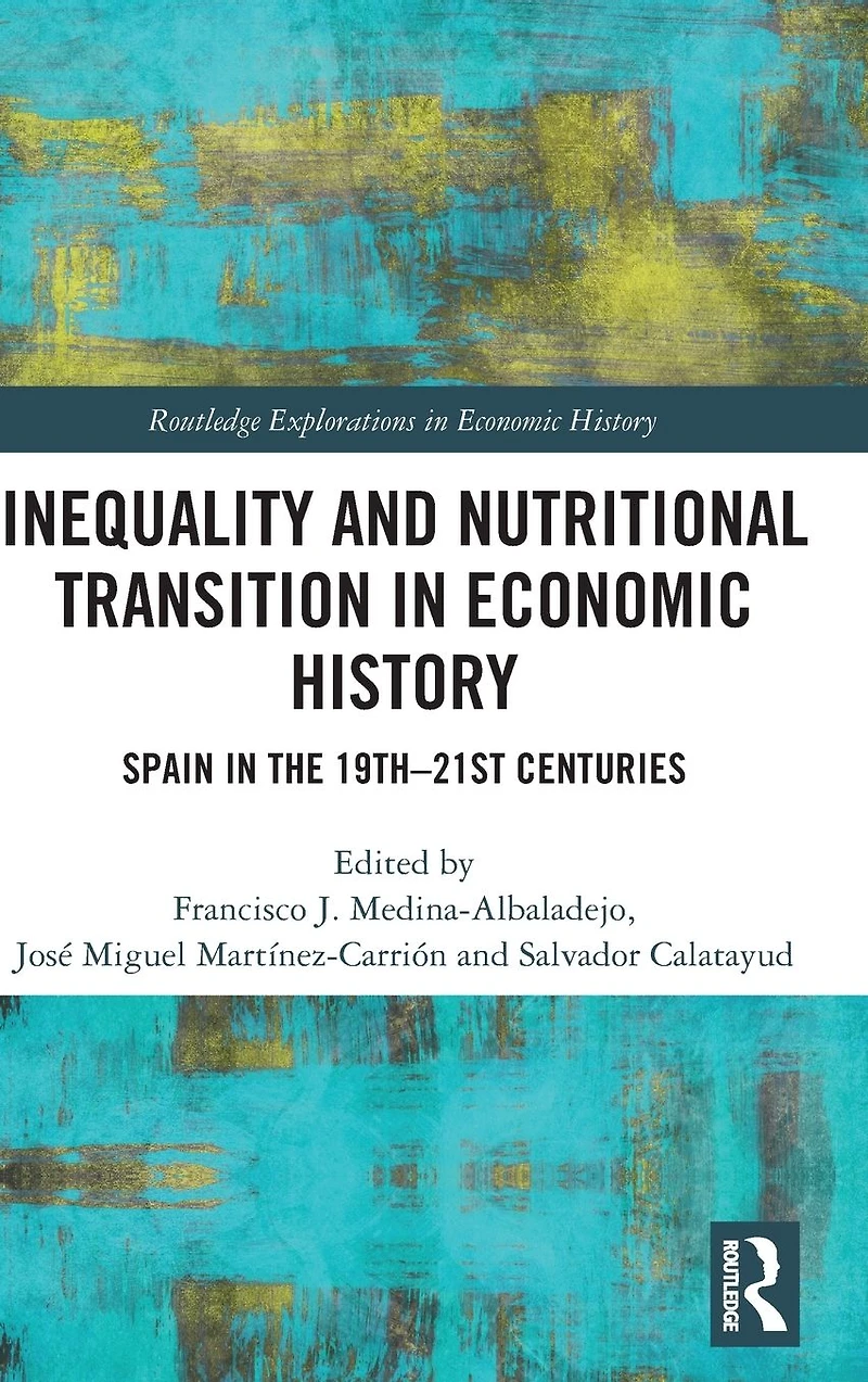 Inequality and Nutritional Transition Economic History: Spain the 19th-21st Centuries