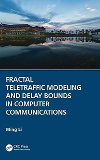 Fractal Teletraffic Modeling and Delay Bounds Computer Communications