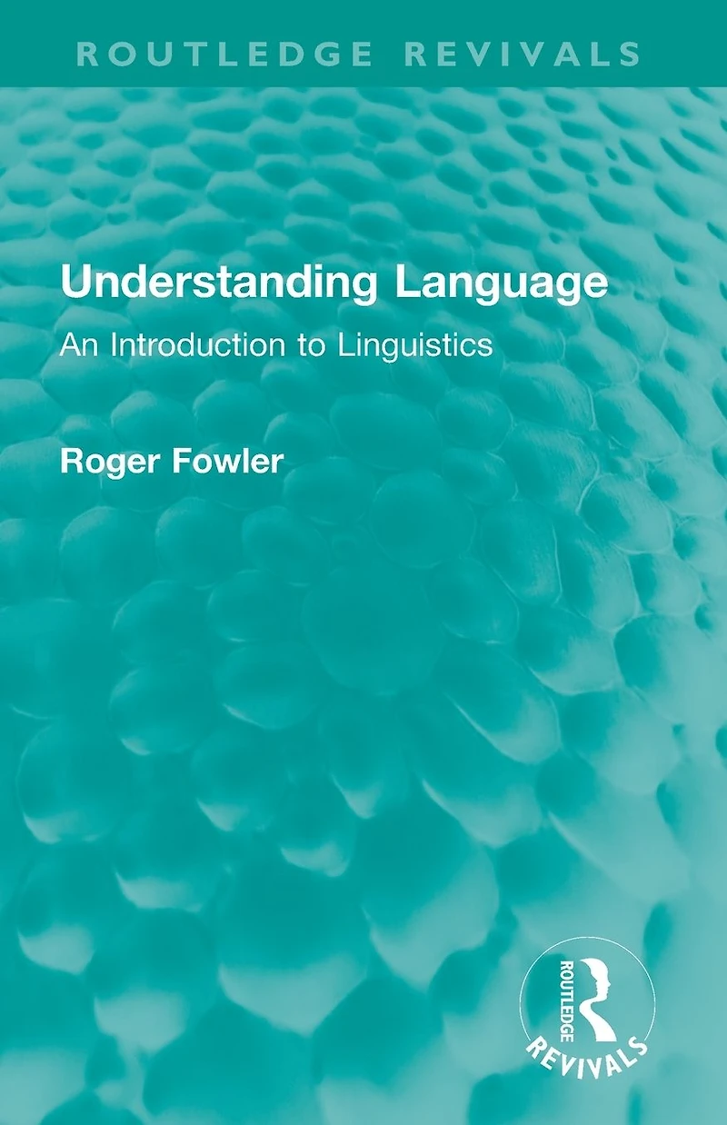 Understanding Language: An Introduction to Linguistics