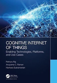 Cognitive Internet of Things: Enabling Technologies, Platforms, and Use Cases