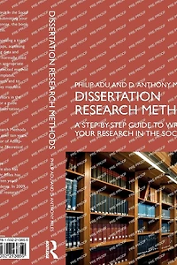 Dissertation Research Methods: A Step-by-Step Guide to Writing Up Your the Social Sciences