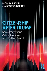 Citizenship After Trump: Democracy versus Authoritarianism a Post-Pandemic Era