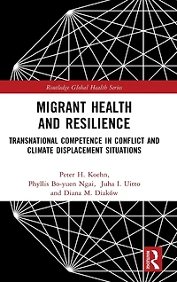 Migrant Health and Resilience: Transnational Competence Conflict Climate Displacement Situations