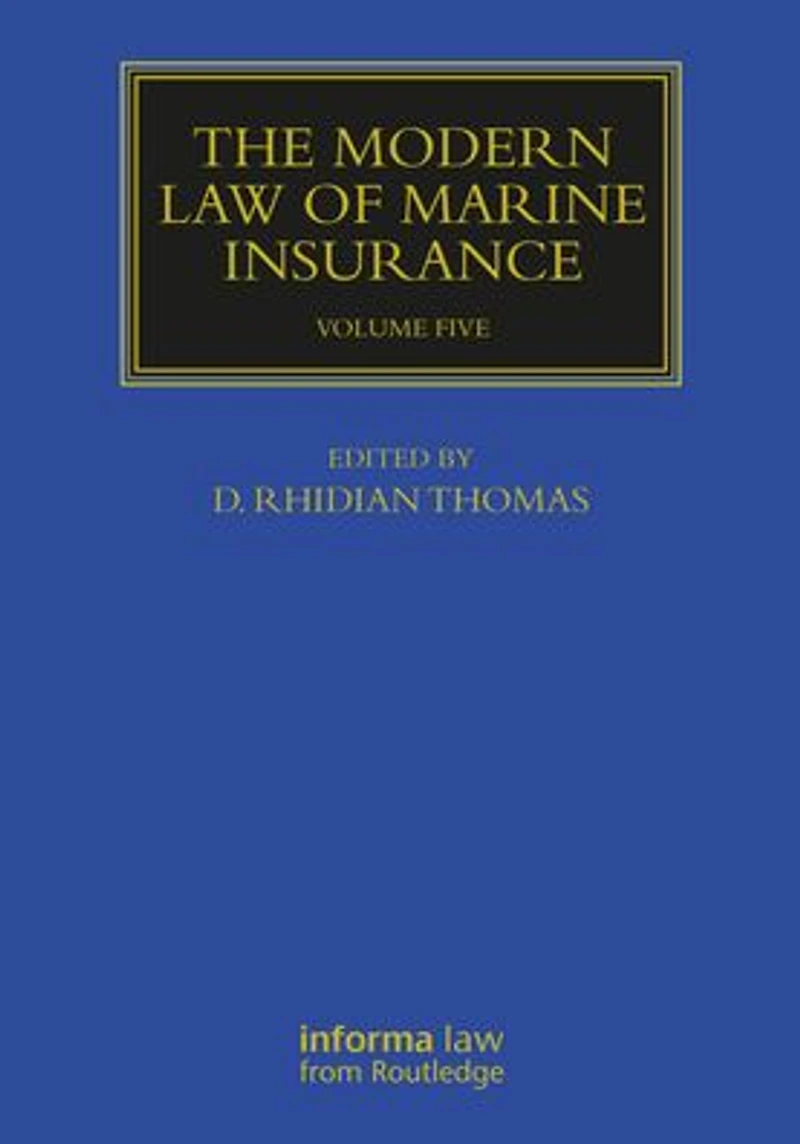 The Modern Law of Marine Insurance: Volume Five