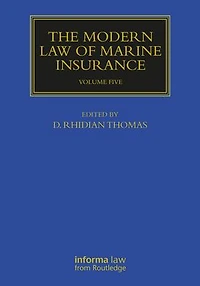 The Modern Law of Marine Insurance: Volume Five