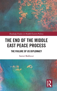 The End of Middle East Peace Process: Failure US Diplomacy