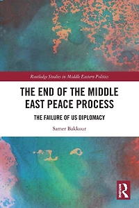 The End of Middle East Peace Process: Failure US Diplomacy