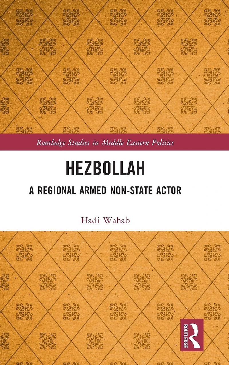 Hezbollah: A Regional Armed Non-State Actor