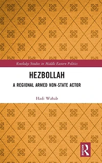 Hezbollah: A Regional Armed Non-State Actor
