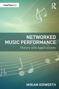 Networked Music Performance: Theory and Applications