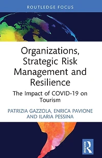 Organizations, Strategic Risk Management and Resilience: The Impact of COVID-19 on Tourism
