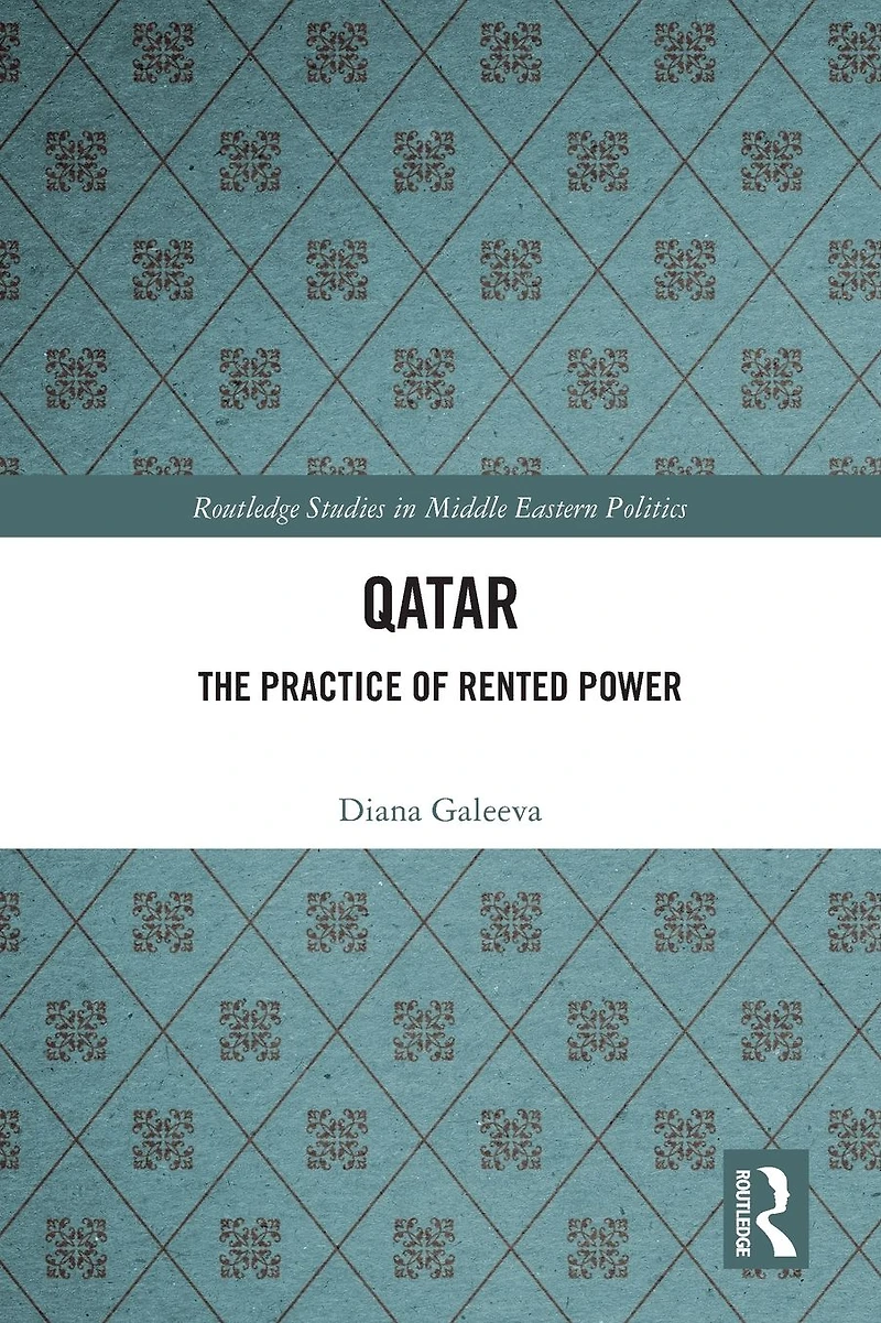 Qatar: The Practice of Rented Power