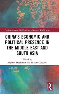 China's Economic and Political Presence the Middle East South Asia