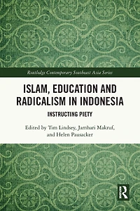 Islam, Education and Radicalism Indonesia: Instructing Piety