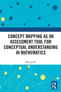 Concept Mapping as an Assessment Tool for Conceptual Understanding Mathematics