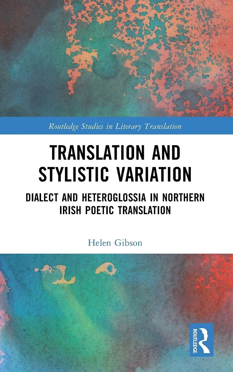 Translation and Stylistic Variation: Dialect Heteroglossia Northern Irish Poetic