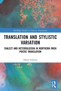 Translation and Stylistic Variation: Dialect Heteroglossia Northern Irish Poetic