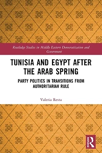 Tunisia and Egypt after the Arab Spring: Party Politics Transitions from Authoritarian Rule