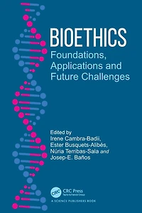 Bioethics: Foundations, Applications and Future Challenges