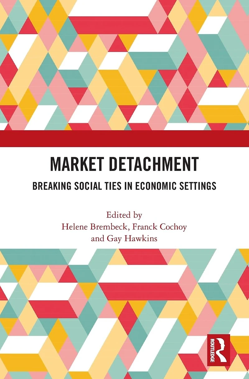 Market Detachment: Breaking Social Ties Economic Settings