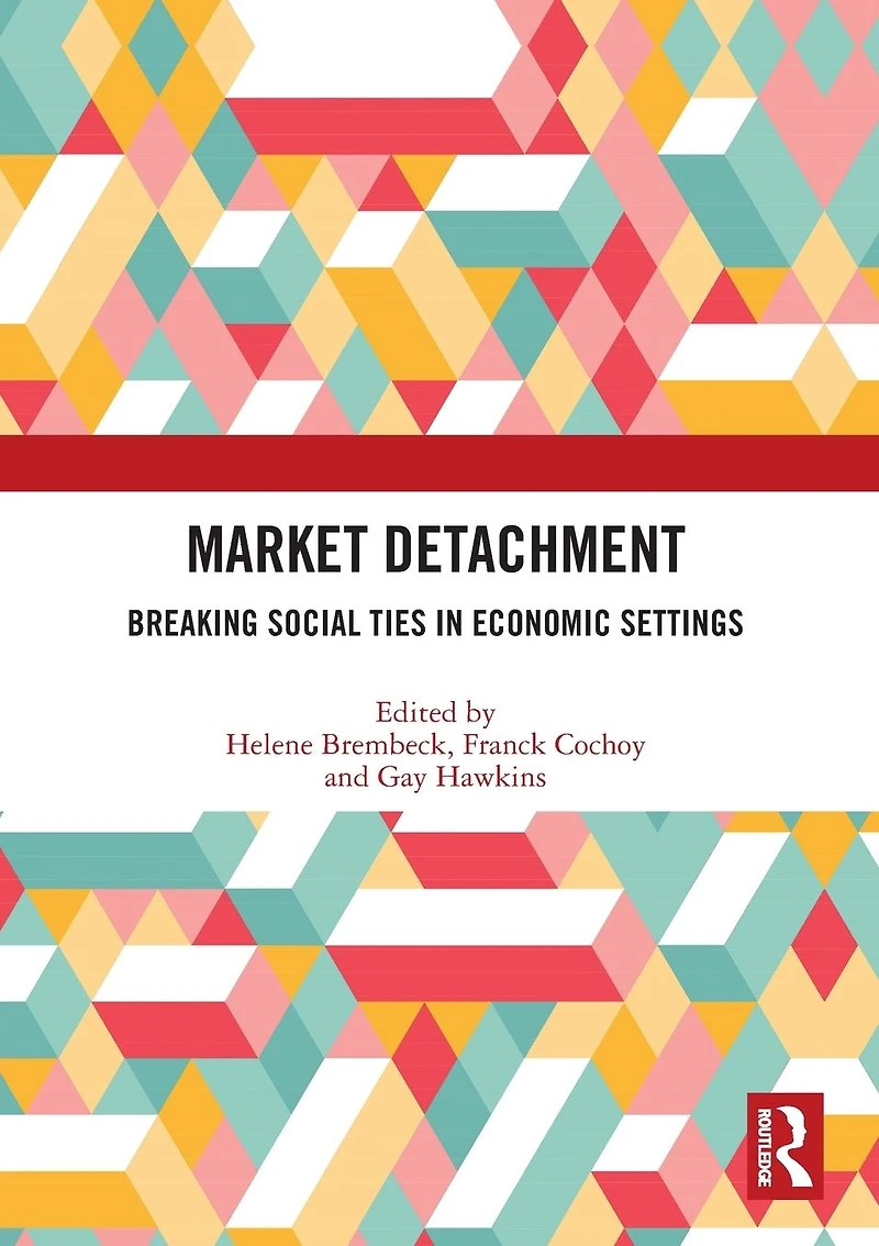 Market Detachment: Breaking Social Ties Economic Settings