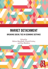 Market Detachment: Breaking Social Ties Economic Settings