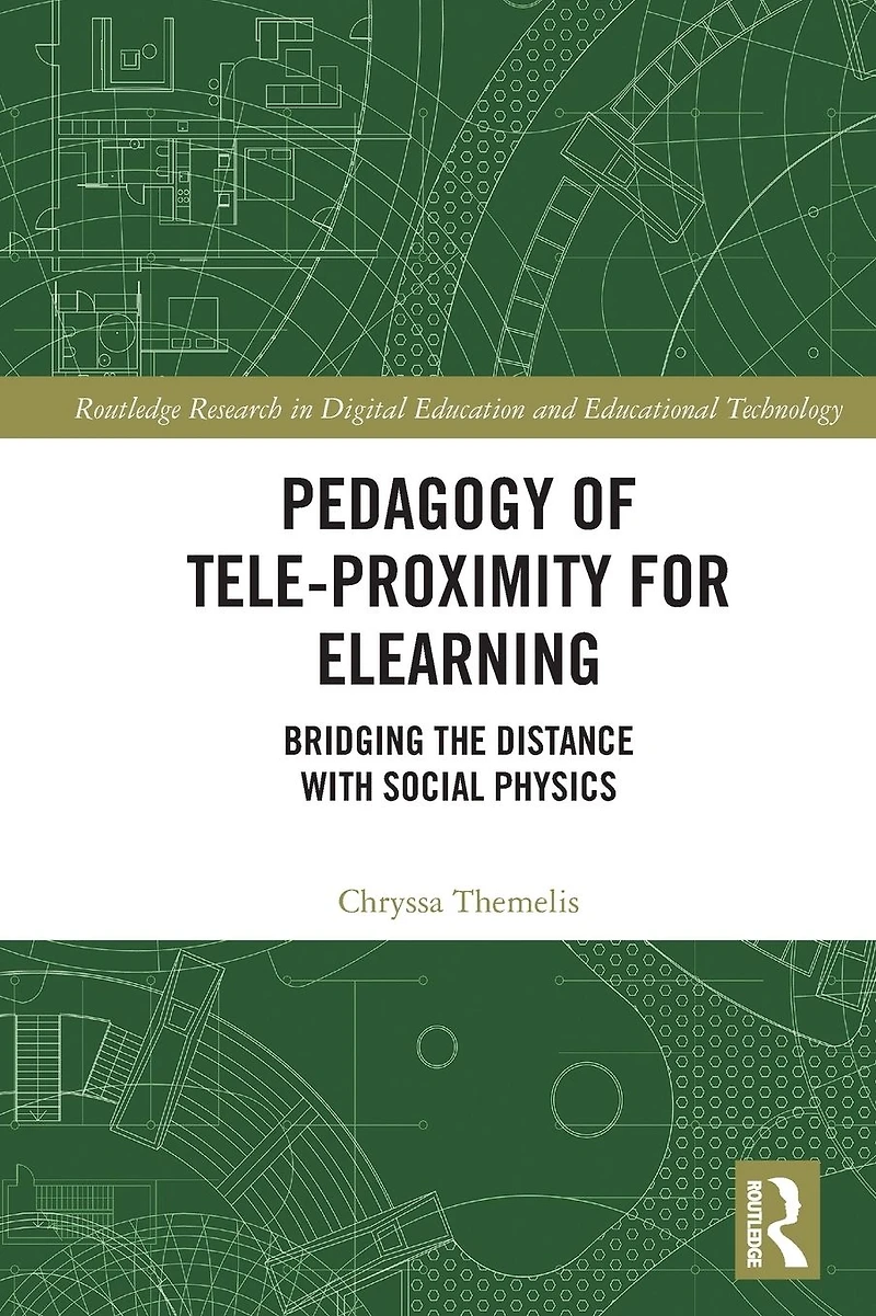 Pedagogy of Tele-Proximity for eLearning: Bridging the Distance with Social Physics