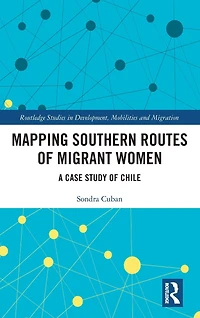Mapping Southern Routes of Migrant Women: A Case Study Chile