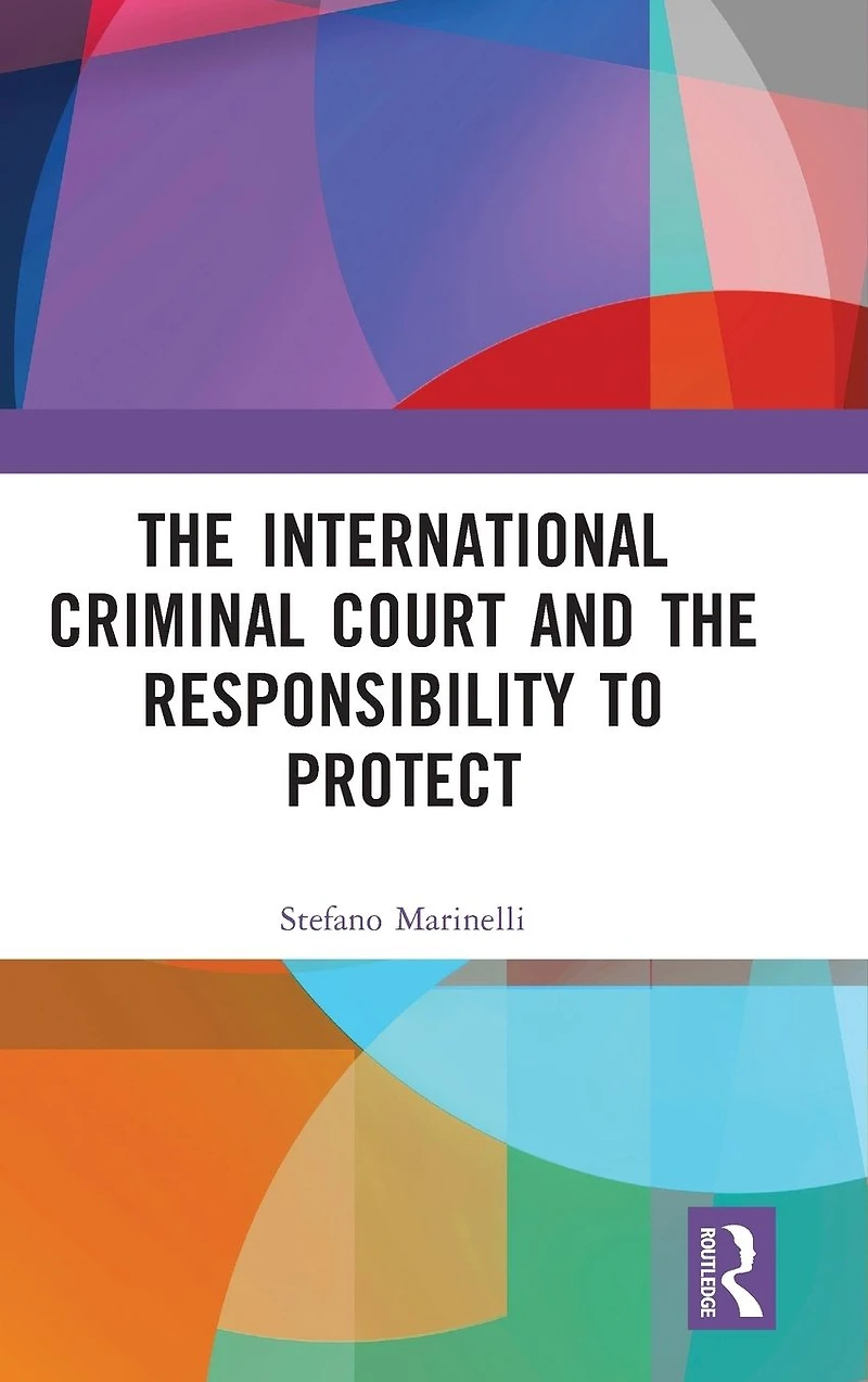 the International Criminal Court and Responsibility to Protect