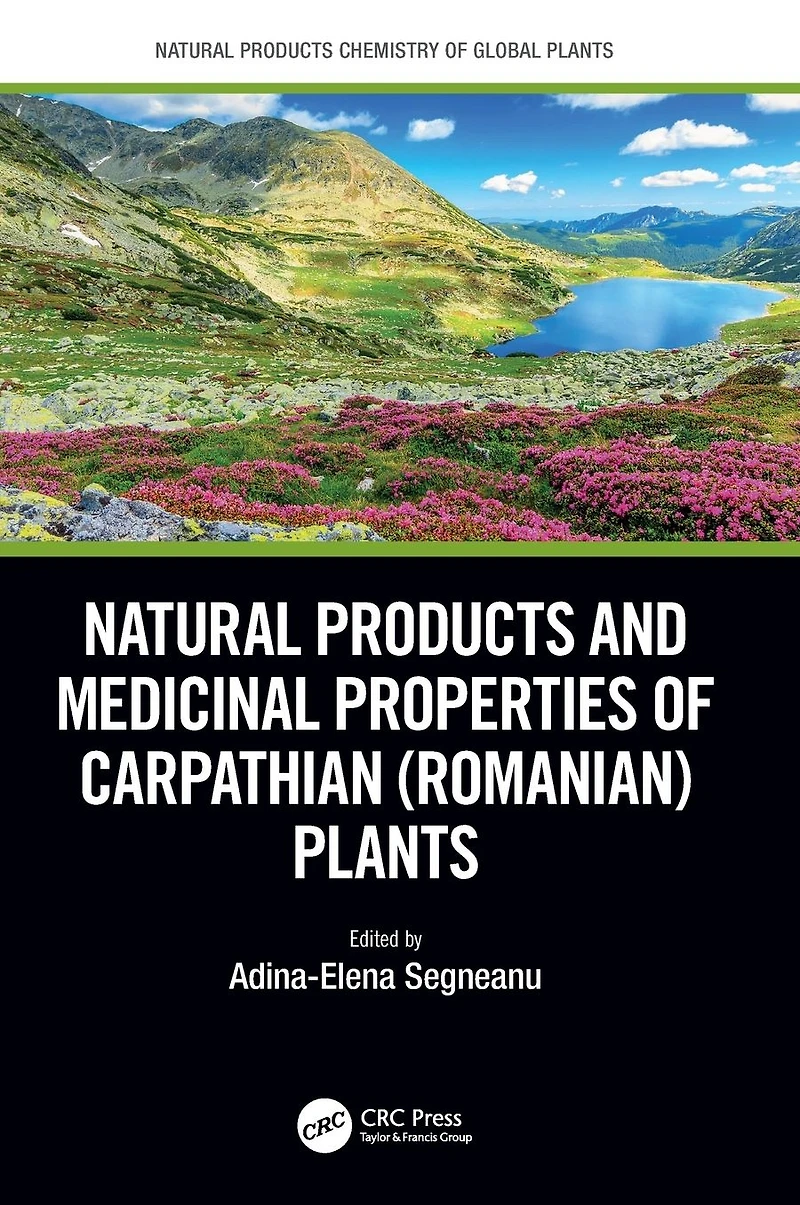 Natural Products and Medicinal Properties of Carpathian (Romanian) Plants