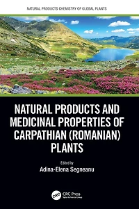 Natural Products and Medicinal Properties of Carpathian (Romanian) Plants