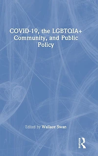 COVID-19, the LGBTQIA+ Community, and Public Policy