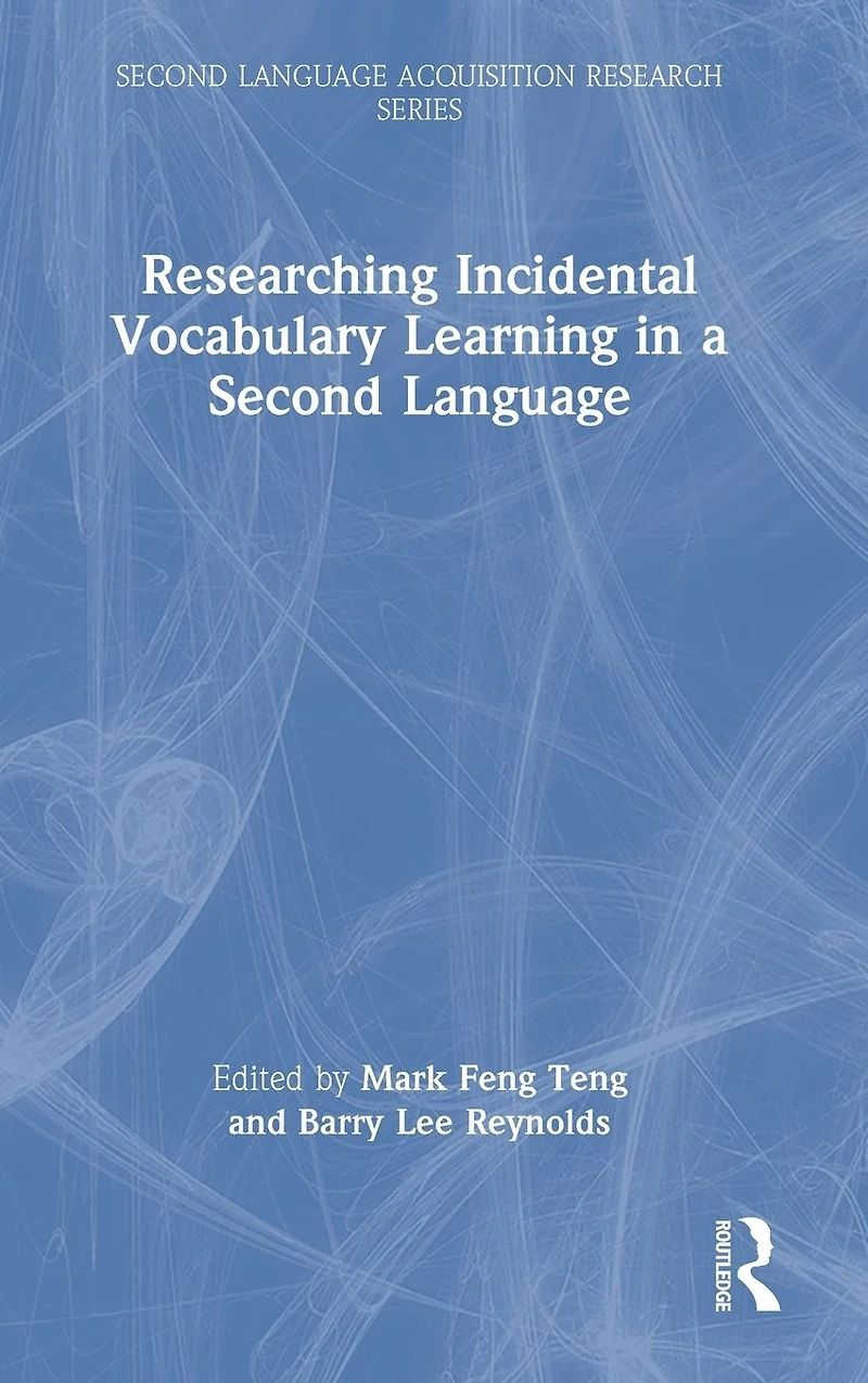 Researching Incidental Vocabulary Learning a Second Language