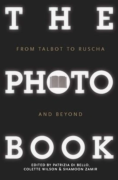 The Photobook: From Talbot to Ruscha and Beyond