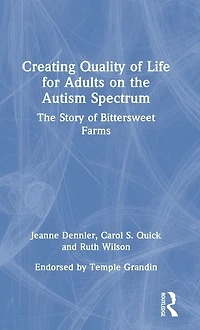 Creating Quality of Life for Adults on The Autism Spectrum: Story Bittersweet Farms